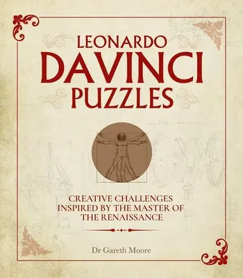 Puzzles de Leonardo Da Vinci: Desafíos creativos inspirados en el Maestro del Renacimiento - Leonardo Da Vinci Puzzles: Creative Challenges Inspired by the Master of the Renaissance