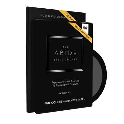 La Guía de Estudio del Curso Bíblico Permanecer con DVD: Cinco prácticas que te ayudarán a relacionarte con Dios a través de las Escrituras - The Abide Bible Course Study Guide with DVD: Five Practices to Help You Engage with God Through Scripture