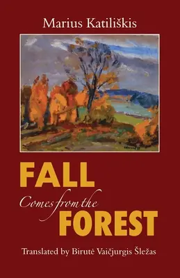 El otoño viene del bosque - Fall Comes from the Forest