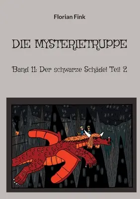 Die Mysterietruppe: Band 11: Der schwarze Schdel Teil 2