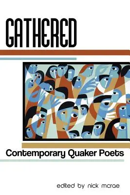 Reunidos: Poetas cuáqueros contemporáneos - Gathered: Contemporary Quaker Poets