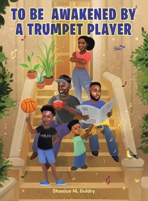 Ser despertado por un trompetista - To Be Awakened by a Trumpet Player