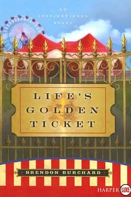 El Boleto Dorado de la Vida - Life's Golden Ticket