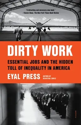 Trabajo sucio: Trabajos esenciales y la carga oculta de la desigualdad en Estados Unidos - Dirty Work: Essential Jobs and the Hidden Toll of Inequality in America