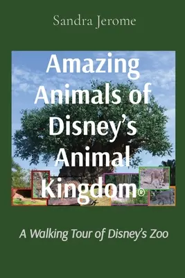 Animales asombrosos de Disney's Animal Kingdom(R): Un recorrido a pie por el zoológico de Disney - Amazing Animals of Disney's Animal Kingdom(R): A Walking Tour of Disney's Zoo