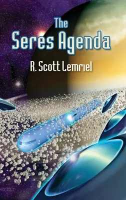 La agenda de Seres (Lemriel (Aka -. Rochek) R. Scott) - The Seres Agenda (Lemriel (Aka -. Rochek) R. Scott)