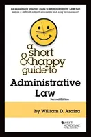 Guía Short & Happy de Derecho Administrativo - Short & Happy Guide to Administrative Law