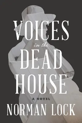 Voces en la casa muerta - Voices in the Dead House