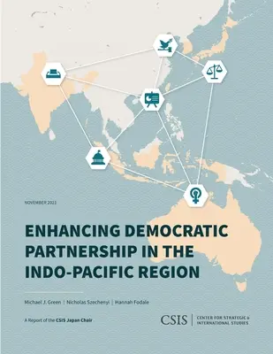 El fortalecimiento de la asociación democrática en la región Indo-Pacífica - Enhancing Democratic Partnership in the Indo-Pacific Region