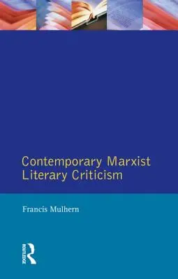 Crítica literaria marxista contemporánea - Contemporary Marxist Literary Criticism