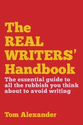 El verdadero manual del escritor - The Real Writers' Handbook