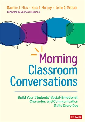Conversaciones matinales en el aula: Desarrolle las habilidades socioemocionales, de carácter y de comunicación de sus alumnos cada día - Morning Classroom Conversations: Build Your Students′ Social-Emotional, Character, and Communication Skills Every Day