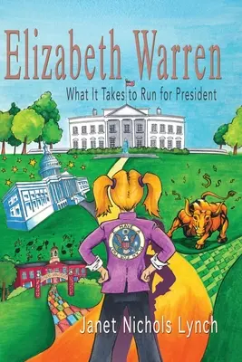 Elizabeth Warren: Lo que hace falta para presentarse a la presidencia - Elizabeth Warren: What It Takes to Run for President