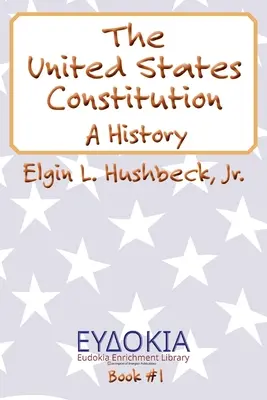 La Constitución de Estados Unidos: Historia - The United States Constitution: A History