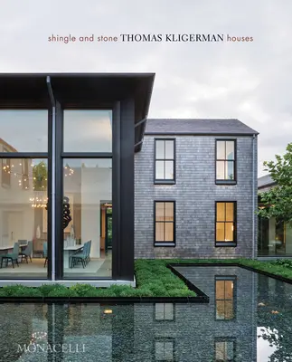 Teja y piedra: Las casas de Thomas Kligerman - Shingle and Stone: Thomas Kligerman Houses