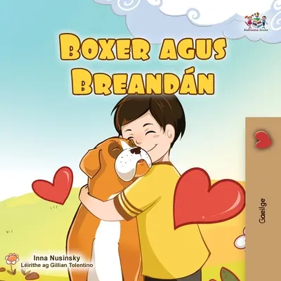 Boxer y Brandon (Libro Irlandés para Niños) - Boxer and Brandon (Irish Book for Kids)