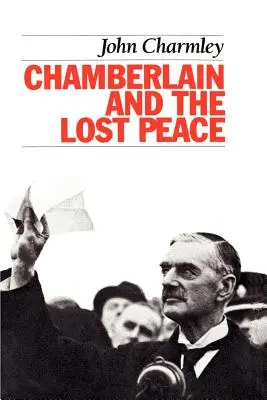 Chamberlain y la paz perdida - Chamberlain and the Lost Peace
