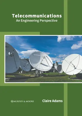 Telecomunicaciones: Una perspectiva desde la ingeniería - Telecommunications: An Engineering Perspective