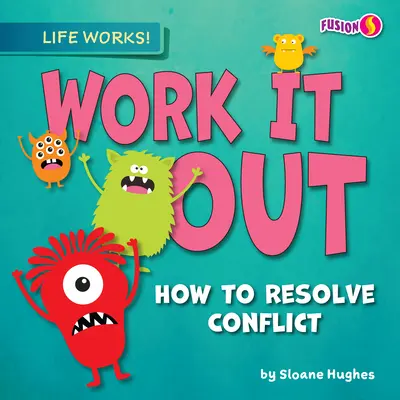 Work It Out: Cómo resolver conflictos - Work It Out: How to Resolve Conflict