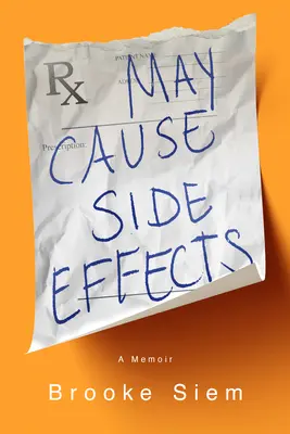 Puede causar efectos secundarios: A Memoir - May Cause Side Effects: A Memoir