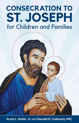 Consagración a San José para Niños y Familias - Consecration to St. Joseph for Children and Families