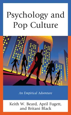 Psicología y cultura popular: Una aventura empírica - Psychology and Pop Culture: An Empirical Adventure