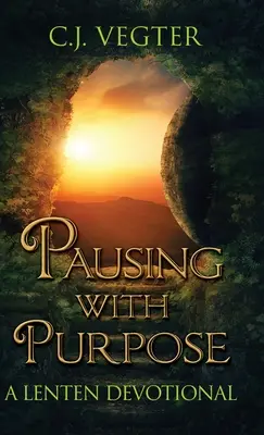 Pausa con propósito: devocionario de Cuaresma - Pausing with Purpose: A Lenten Devotional