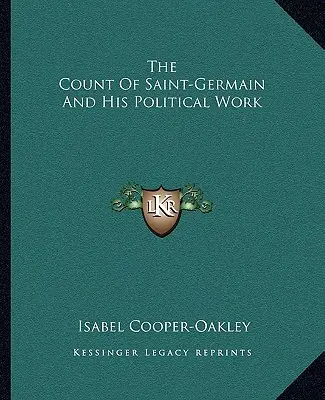 El conde de Saint-Germain y su obra política - The Count Of Saint-Germain And His Political Work