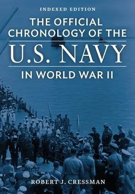 Cronología oficial de la Marina de los Estados Unidos en la Segunda Guerra Mundial: edición indexada - The Official Chronology of the U.S. Navy in World War II: Indexed Edition