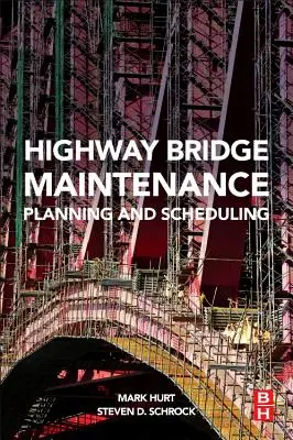 Planificación y programación del mantenimiento de puentes de carretera - Highway Bridge Maintenance Planning and Scheduling