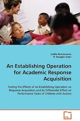 Una operación de establecimiento para la adquisición de respuestas académicas - An Establishing Operation for Academic Response Acquisition