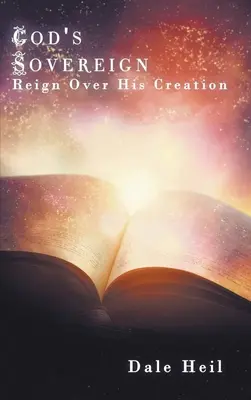 El Reino Soberano de Dios sobre Su Creación - God's Sovereign Reign Over His Creation