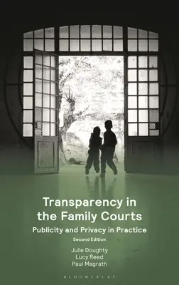 Transparencia en los Tribunales de Familia: Publicidad e intimidad en la práctica - Transparency in the Family Courts: Publicity and Privacy in Practice