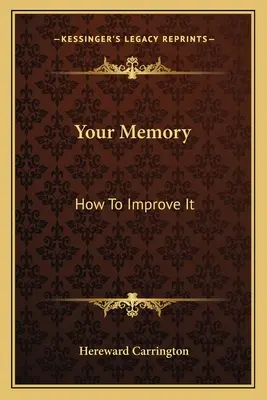 Su Memoria: Cómo mejorarla - Your Memory: How To Improve It