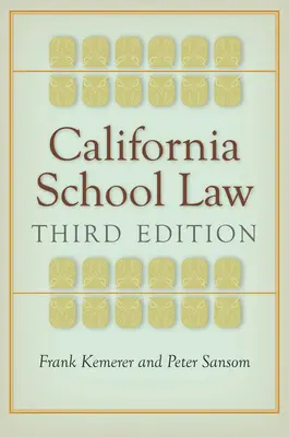 Ley Escolar de California: Tercera Edición - California School Law: Third Edition