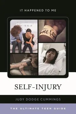 La autolesión: La guía definitiva para adolescentes Volumen 46 - Self-Injury: The Ultimate Teen Guide Volume 46