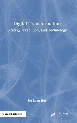 Transformación digital: Estrategia, ejecución y tecnología - Digital Transformation: Strategy, Execution and Technology