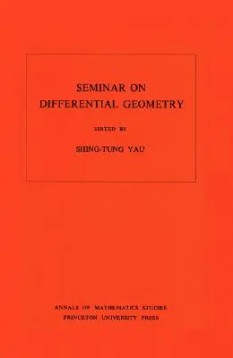 Seminario de Geometría Diferencial. (Am-102), Volumen 102 - Seminar on Differential Geometry. (Am-102), Volume 102