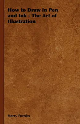 Cómo dibujar a pluma y tinta - El arte de la ilustración - How to Draw in Pen and Ink - The Art of Illustration