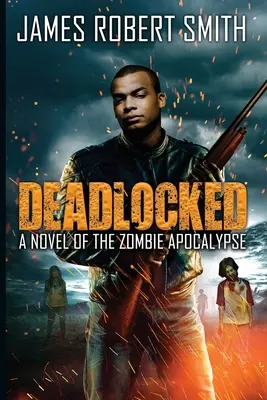 Deadlocked: Una novela del apocalipsis zombi - Deadlocked: A Novel of the Zombie Apocalypse