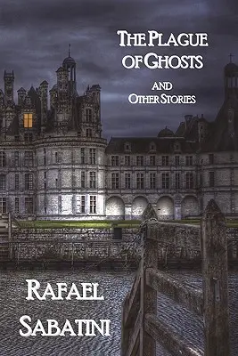 La plaga de los fantasmas y otros relatos - The Plague of Ghosts and Other Stories