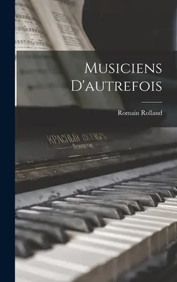 Musiciens d'autrefois