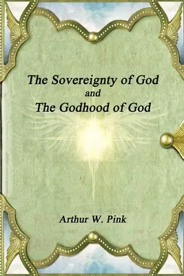 La soberanía de Dios y la divinidad de Dios - The Sovereignty of God and The Godhood of God