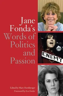 Palabras políticas y apasionadas de Jane Fonda - Jane Fonda's Words of Politics and Passion