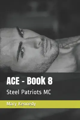 ACE - Libro 8: Patriotas de Acero MC - ACE - Book 8: Steel Patriots MC