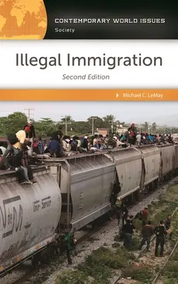 Inmigración ilegal: Manual de referencia - Illegal Immigration: A Reference Handbook