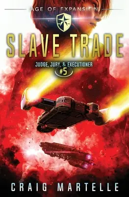 Comercio de esclavos: A Space Opera Adventure Legal Thriller - Slave Trade: A Space Opera Adventure Legal Thriller