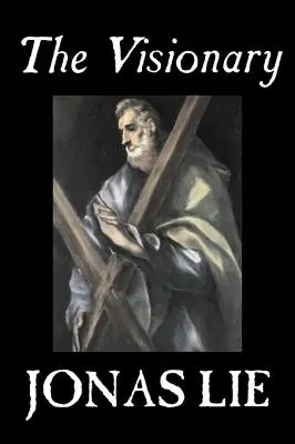 El visionario de Jonas Lie, Ficción, Clásicos, Literario - The Visionary by Jonas Lie, Fiction, Classics, Literary