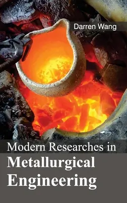 Investigaciones modernas en ingeniería metalúrgica - Modern Researches in Metallurgical Engineering