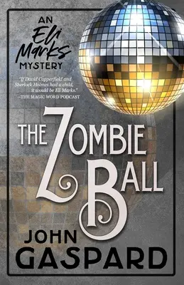 La Bola Zombi: (Un Misterio de Eli Marks, Libro 6) - The Zombie Ball: (An Eli Marks Mystery Book 6)